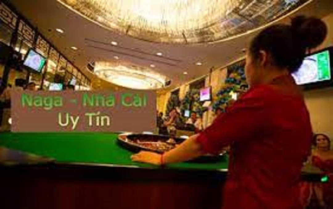 Nhà cái uy tín Naga Casino